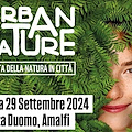 Amalfi, 29 settembre la manifestazione "Urban Nature: la natura si fa cura" 