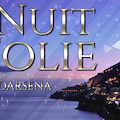 Amalfi, aspettando il Ferragosto alla Darsena con "La nuit de la folie"