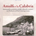 “Amalfi e la Calabria”: 14-15 dicembre convegno di studi al Centro di Storia e Cultura