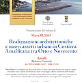 Amalfi: venerdì 24 in biblioteca le stratificazioni dell'ambiente naturale e costruito della Costiera nel libro di Maria Russo