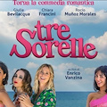 Cinema: Enrico Vanzina dal 27 gennaio su Prime Video con il film Tre Sorelle. Nel cast Autieri, Bevilacqua, Francini