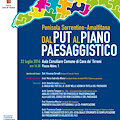 ‘Dal Put Al Piano Paesaggistico’: venerdì 22 convegno a Palazzo di Città