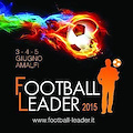 Football Leader 2015: 25 maggio a Pompei conferenza stampa presentazione kermesse