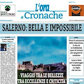  “L’Ora di Cronache”, da oggi il nuovo free-press settimanale per Salerno e Provincia