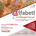 Maiori: 5 ottobre si inaugura a Palazzo Mezzacapo la mostra “@lfabeti Contemporanei”