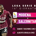 Modena-Salernitana, i granata a caccia di conferme. Le probabili formazioni