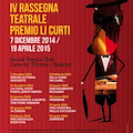 "Premio Li Curti", al via la IV Rassegna Teatrale