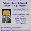 Sabato 15 ottobre: nel libro “Sabato Martelli Castaldi, il Generale partigiano” l'emblema del coraggio militare