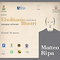 Salerno. Ebolitani Illustri 2017 - Convegno su "Matteo Ripa" presso l’Auditorium di Santa Maria ad Intra di Eboli