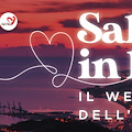 "Salerno in love": 13-16 febbraio il weekend dell'amore / PROGRAMMA 