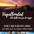 “VagaBonded”: venerdì 28 a Tramonti presentazione del blog di viaggi di Giovanni De Rosa