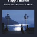 'Viaggio inverso', 11 febbraio a Cetara la storia scritta da artisti e dive sulla Costa d’Amalfi