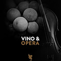 "Vino&Opera", a Ravello un "contrappunto multisensoriale" esclusivo tra enologia e grande musica