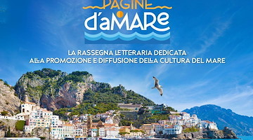 Ad Amalfi “Pagine d’aMare”: la rassegna letteraria che mette al centro la cultura del mare