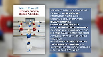 Cava de’ Tirreni, 31 ottobre si presenta il romanzo “Provaci ancora, Mister Cascione” di Marco Marsullo