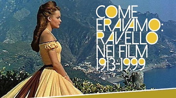 “Come eravamo: Ravello nei film 1913-1999”, al via la rassegna cinematografica