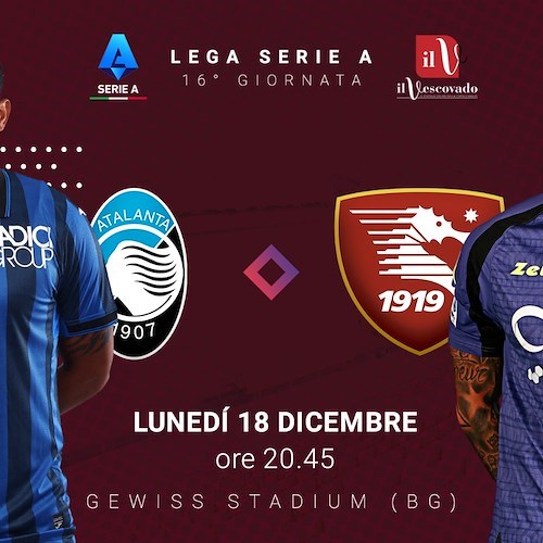 Atalanta-Salernitana, si gioca alle 20,45<br />&copy; Il Vescovado