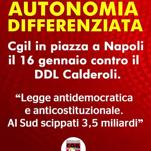 Autonomia differenziata, Cgil in piazza a Napoli il 16 gennaio: «Al Sud scippati 3,5 miliardi di euro»<br />&copy; Cgil Napoli e Campania