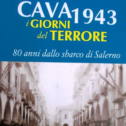 “Cava 1943, I giorni del terrore”